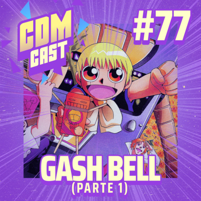 #77 Rinha de criança: Konjiki no Gash Bell Parte 1 episode artwork