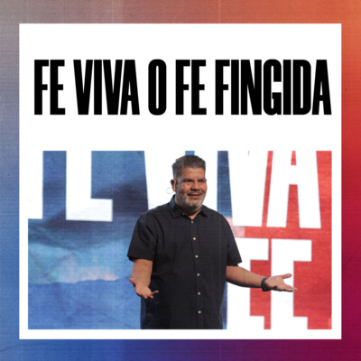 Fe Viva o Fe Fingida | Alejandro Escobedo