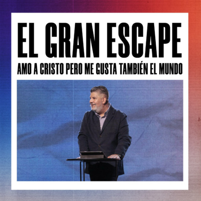El gran escape: Amo a Cristo pero me gusta el mundo también | Alejandro Escobedo