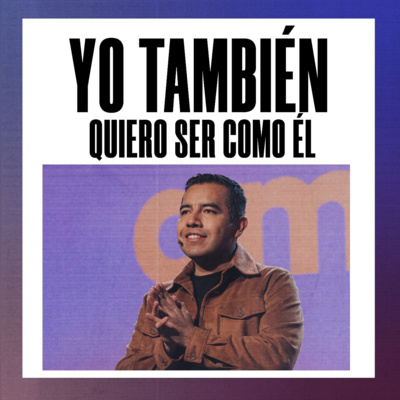Yo también; quiero ser como Él | Jonathan Rodriguez