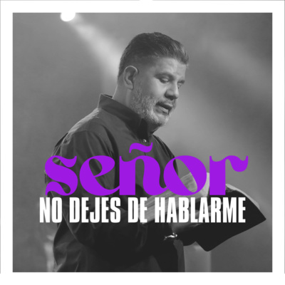 Señor no dejes de hablarme | Alejandro Escobedo