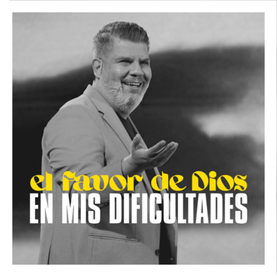 El favor de Dios en mis dificultades | Alejandro Escobedo