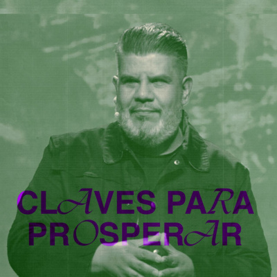 Claves Para Prosperar PT.2 | Alejandro Escobedo