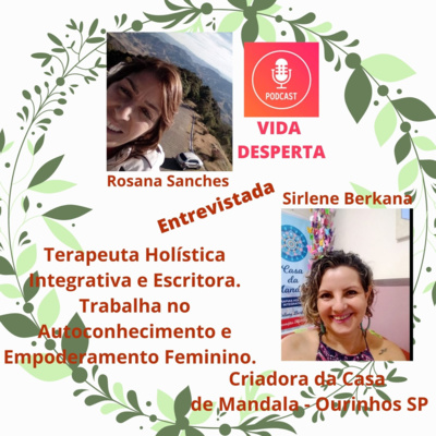 VIDA DESPERTA - by Rosana Sanches - Espiritualidade e Terapias Holísticas