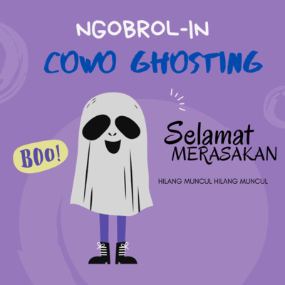 Ngobrol : Semua tentang Ghosting