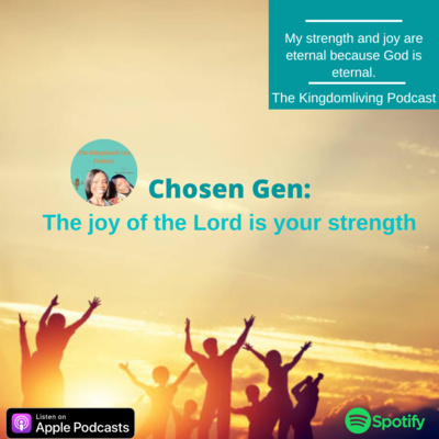 Chosen Gen: The joy of the Lord is your strength episode artwork