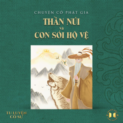 #33 Thần núi và con sói hộ vệ | Tu luyện cố sự episode artwork