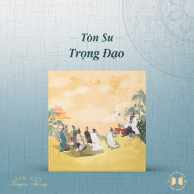 #37 Tôn Sư trọng Đạo | Văn hóa truyền thống episode artwork