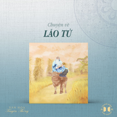 #52 Chuyện về Lão Tử | Văn hóa truyền thống episode artwork