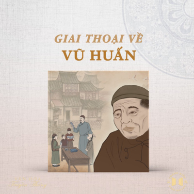 #95 Giai thoại về Vũ Huấn | Văn hóa truyền thống episode artwork