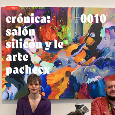 Ep. 10 Salón Silicón y la historía del arte cannábico  episode artwork