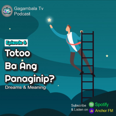Episode 6: Panaginip Totoo Nga Ba? | Dreams & Their Meaning