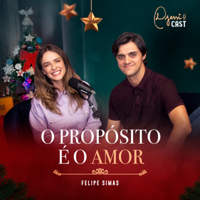 DjessiCast #13 - O Propósito É O Amor |Felipe Simas|