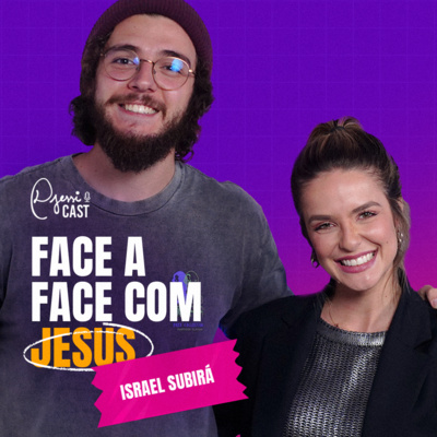 DjessiCast #45 - FACE A FACE COM JESUS - Israel Subirá