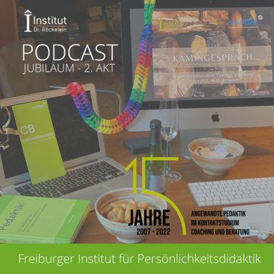 Podcast zum 15-jährigen Jubiläum des Kontaktstudiums Coaching und Beratung - 2. Akt