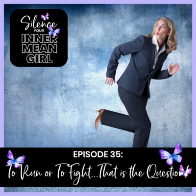 35. To Run or To Fight...That is the Question