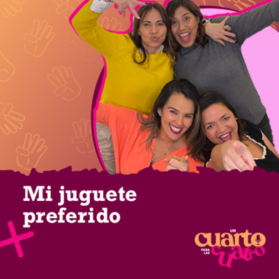 5TO EPISODIO - MI JUGUETE PREFERIDO