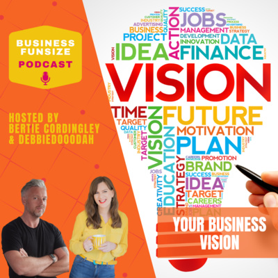 Your Business Vision | Business Funsize Live