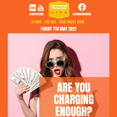 Are You Charging Enough? | Business Funsize Live