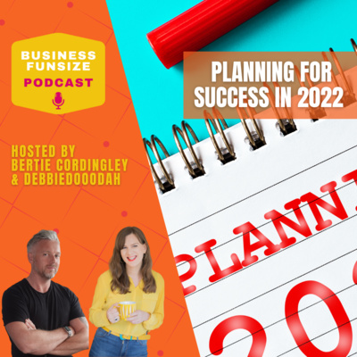 Planning for Success in 2022 | Business Funsize Live