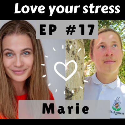 Love your stress Ep #17 with Marie Alessi