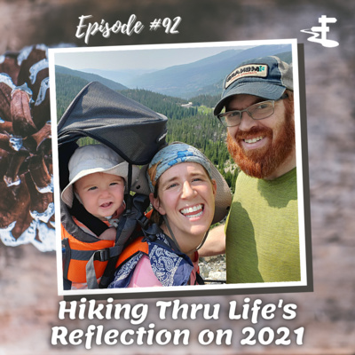 #92 Hiking Thru Life's Reflection on 2021