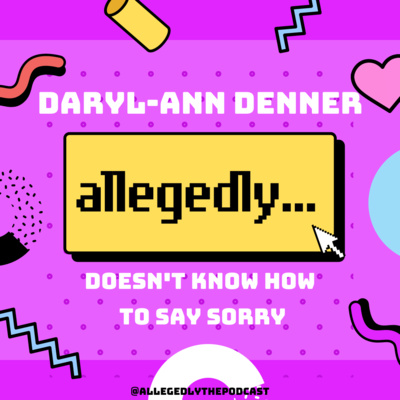 Allegedly the Podcast