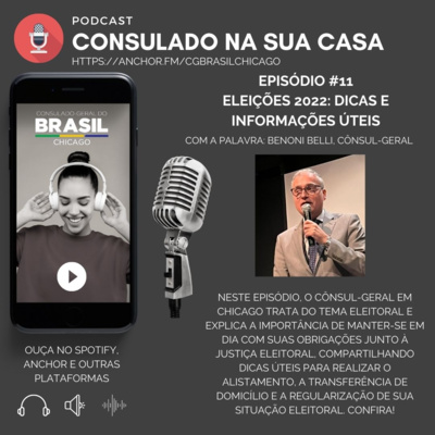 Consulado na Sua Casa - Episódio #11 - Temas eleitorais com o Cônsul-Geral em Chicago