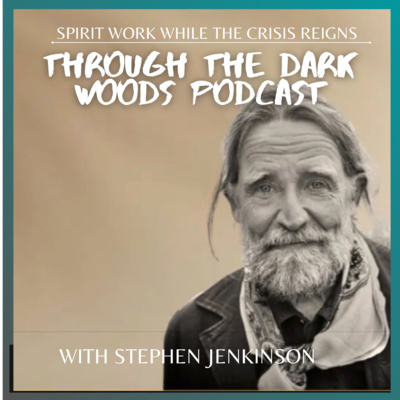 Spirit Work While the Crisis Reigns with Stephen Jenkinson