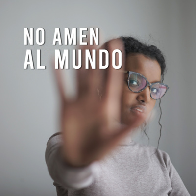 No amen al mundo