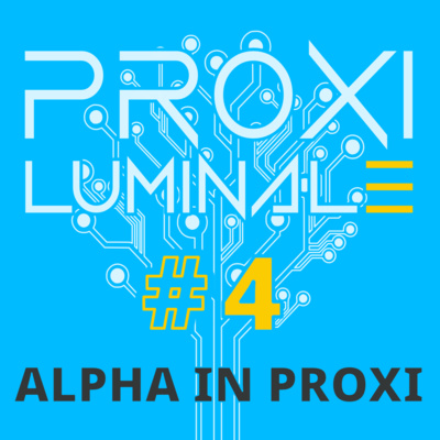#4 Alpha in Proxi