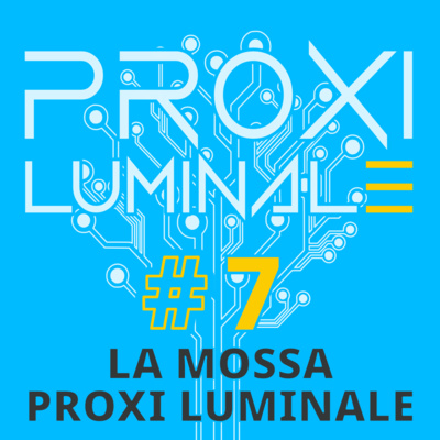 #7 la mossa Proxi Luminale