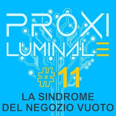 #11 la sindrome del negozio vuoto