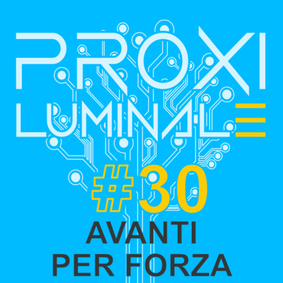 #30 Avanti per forza