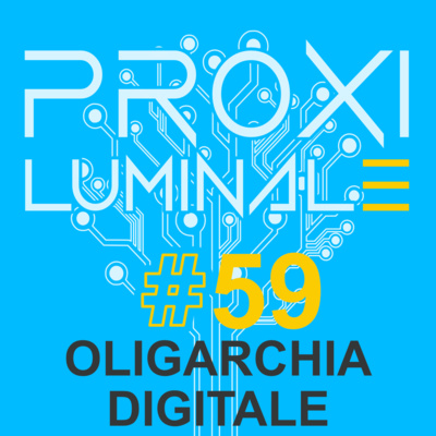 #59 Oligarchia Digitale