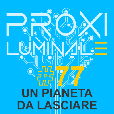 #77 Un pianeta da lasciare