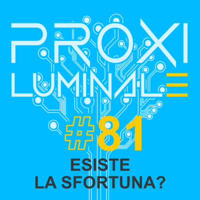 #81 Esiste la sfortuna?