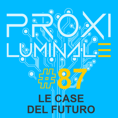#87 Le case del futuro
