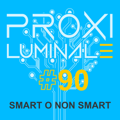 #90 Smart o non smart