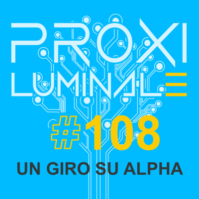#108 Un giro su Alpha