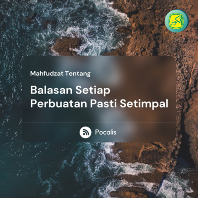 Balasan Setiap Perbuatan Pasti Setimpal | Mahfudzot episode artwork