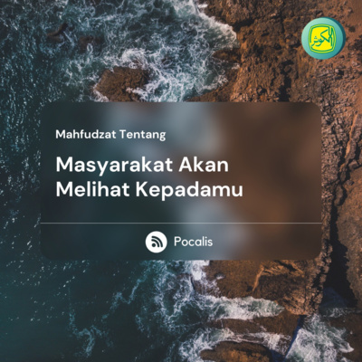 Masyarakat Akan Melihat Kepadamu | Mahfudzot episode artwork