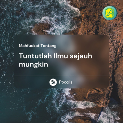 Tuntutlah Ilmu Sejauh Mungkin | Mahfudzot episode artwork