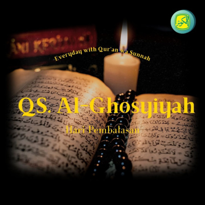 QS. Al-Ghasyiyah | Everyday with Qur'an wa Sunnah episode artwork