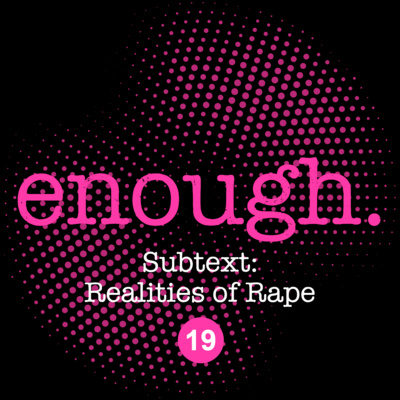 19. Subtext: Realities of Rape