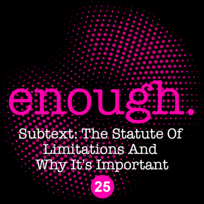 25. Subtext: The Statute Of Limitations And Why It's Important