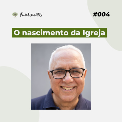 #004 - O nascimento da Igreja - Versão resumida  episode artwork