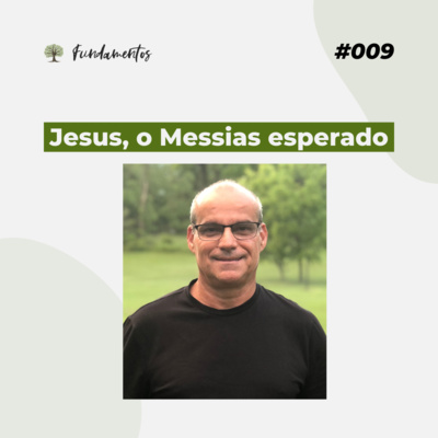 #009 - Jesus, o Messias esperado - Versão resumida  episode artwork