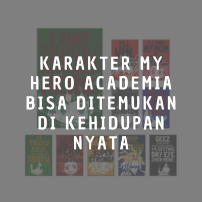 Saat My Hero Academia Ada di Dunia Nyata