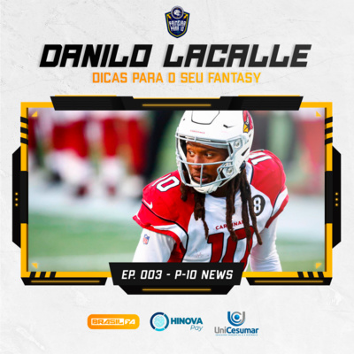 EP.03 / P10 News com Danilo Lacalle